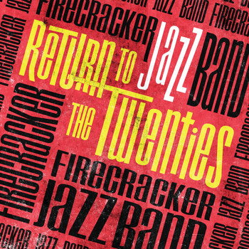 Firecracker Jazz Band - Return to the Twenties