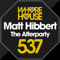 Matt Hibbert - The Afterparty (Explicit)