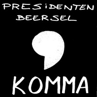 Komma - Presidenten Beersel