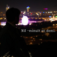 Nil - Minuit et demi (Explicit)