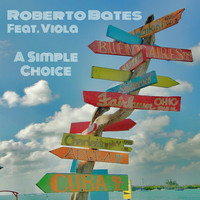 Roberto Bates - A Simple Choice (Radio Edit)