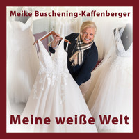 Meike Buschening-Kaffenberger - Meine weiße Welt