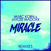Marc Korn & Jaycee Madoxx - Miracle (Remixes)