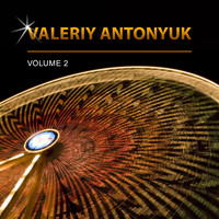 Valeriy Antonyuk - Valeriy Antonyuk, Vol. 2