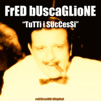Fred Buscaglione - Tutti i successi (Registrazioni Originali)
