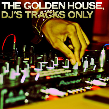Various Artists - The Golden House (DJ's Tracks Only)