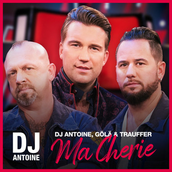 DJ Antoine, Gölä & Trauffer - Ma Cherie