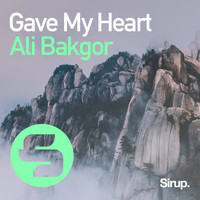 Ali Bakgor - Gave My Heart