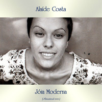 Alaíde Costa - Jóia Moderna (Remastered 2020)