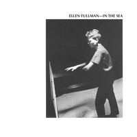 Ellen Fullman - In the Sea