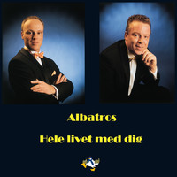 Albatros - Hele livet med dig