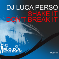 DJ Luca Perso - Shake It, Don't Brake It