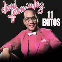 Dionis Fernandez - 11 Exitos
