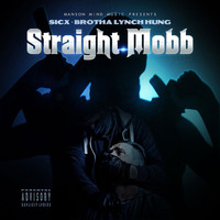 Sicx & Brotha Lynch Hung - Straight Mobb (Explicit)