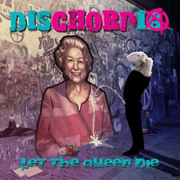 Dischordia - Let the Queen Die