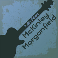 Muddy Waters - Mckinley Morganfield