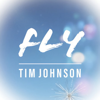 Tim Johnson - Fly