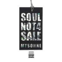 Mysonne - Soul Not 4 Sale (Explicit)