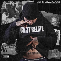 Young Drummer Boy - Can't Relate (Explicit)