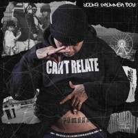 Young Drummer Boy - Can't Relate