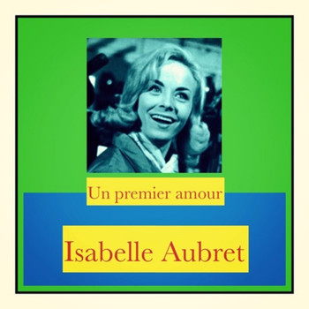 Isabelle Aubret - Un premier amour