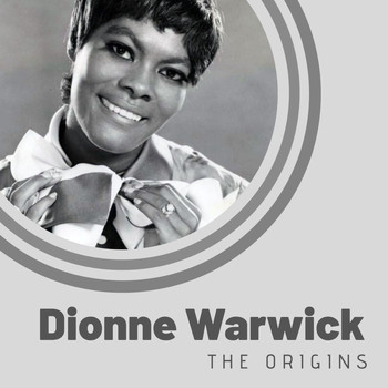 Dionne Warwick - The Origins of Dionne Warwick