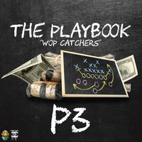 P3 - The Playbook (Wop Catchers) (Explicit)