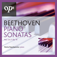 Marios Papadopoulos - Beethoven Piano Sonatas Nos. 5, 6, & 7: Op. 10