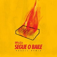 BRAZA - Segue o Baile (Ruxell Remix)