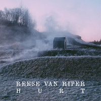 Reese Van Riper - Hurt