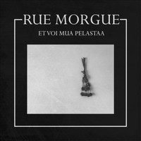 Rue Morgue - Et Voi Mua Pelastaa