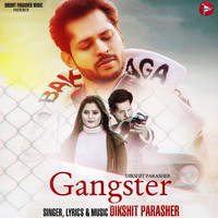 Dikshit Parasher - Gangster - Single