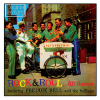 Freddie Bell & The Bellboys - Rock & Roll...All Flavors
