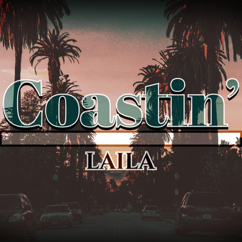 Laila - Coastin'