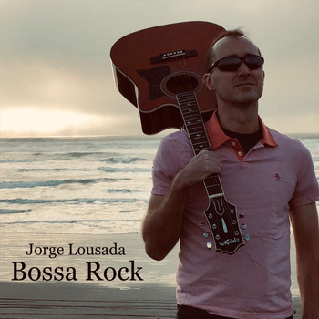 Jorge Lousada - Bossa Rock