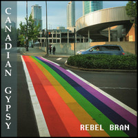 Rebel Bran - Canadian Gypsy