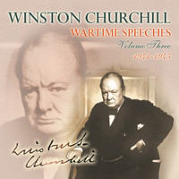 The Rt. Hon. Winston Churchill - Wartime Speeches, Vol. 3