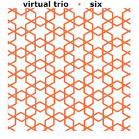Virtual Trio - Six