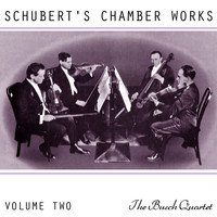 The Busch Quartet - Schubert's Chamber Works, Vol. 2