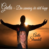 Anita Strandell - Greta - Din sanning är vårt hopp