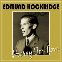 Edmund Hockridge - Hooray For Love