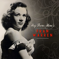 Fran Warren - Hey There: Here's Fran Warren