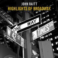 John Raitt - Highlights Of Broadway
