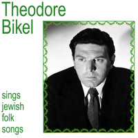 Theodore Bikel - Theodore Bikel Sings Jewish Folk Songs