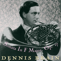 Dennis Brain - Sonata in F Major, Op. 17