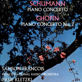 Samson François - Schumann: Piano Concerto & Chopin: Piano Concerto No. 2