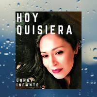 Conny Infante - Hoy Quisiera