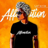 LaToria - Affirmation