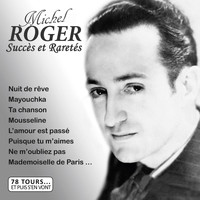 Michel Roger - Succès et raretés (Collection "78 tours et puis s'en vont")