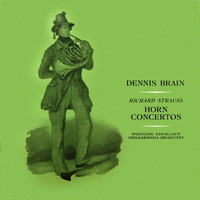 Dennis Brain - Strauss: Horn Concertos